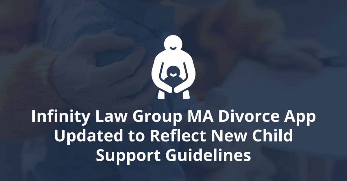 MA Divorce App Updated to Reflect New Child Support Guidelines